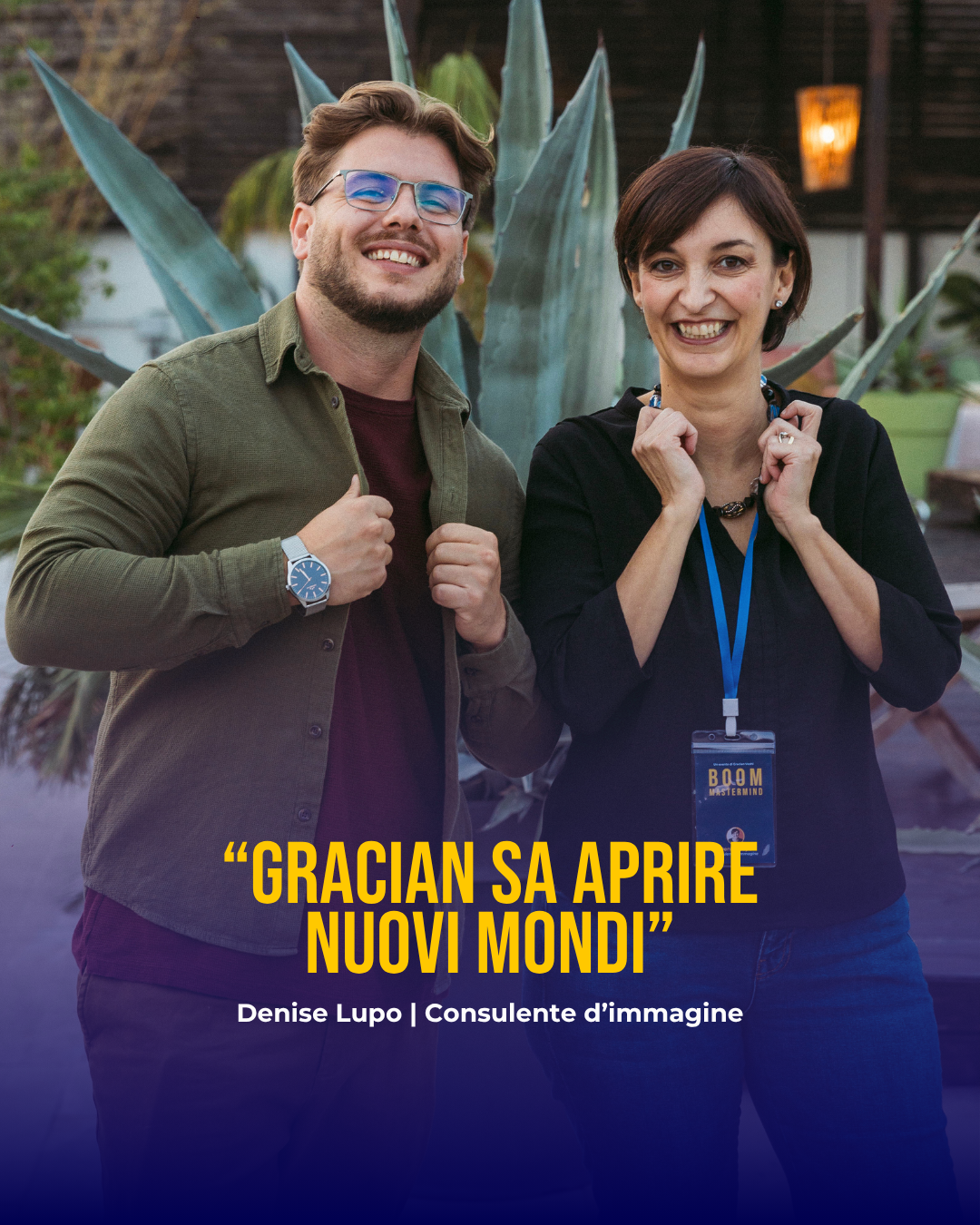“Gracian sa aprire nuovi mondi” — Denise Lupo, Consulente d'immagine