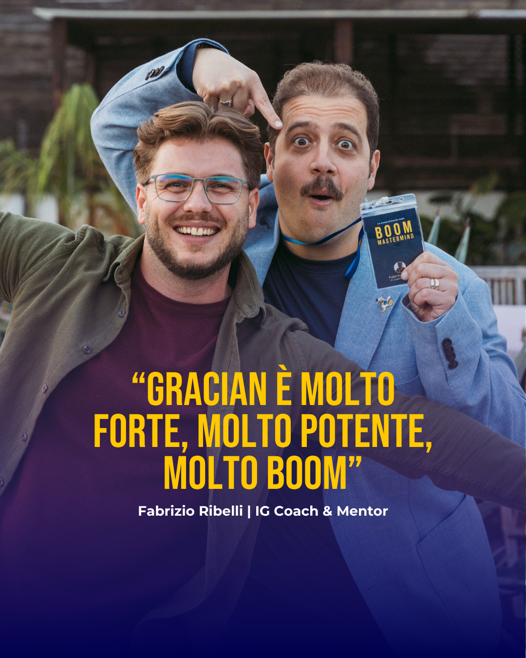 “Gracian è molto forte, molto potente, molto Boom” — Fabrizio Ribelli, IG Coach & Mentor
